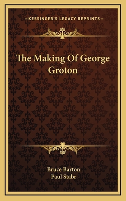 The Making of George Groton 1163542253 Book Cover