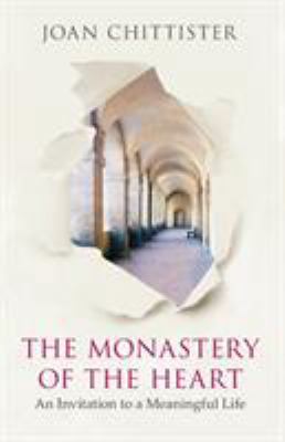 The Monastery of the Heart: An Invitation To A ... 0281066191 Book Cover