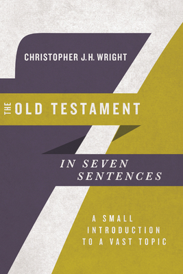 The Old Testament in Seven Sentences: A Small I... 0830852255 Book Cover