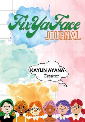 Fix Ya Face Journal: A Guided Journal to Self Love 1458365018 Book Cover