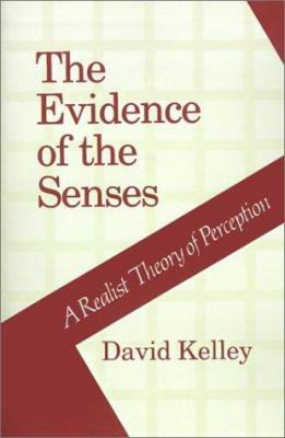 The Evidence of the Senses: A Realist Theory of... 0807114766 Book Cover