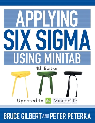 Applying Six Sigma Using Minitab: 4th Edition 1457556790 Book Cover