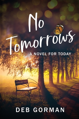 No Tomorrows: A Novel for Today B0CJXGD48Y Book Cover