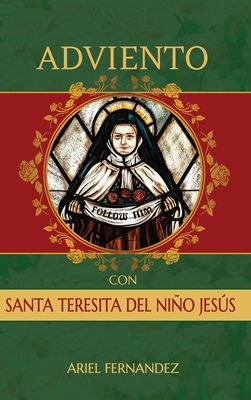 Adviento con Santa Teresita del Niño Jesús: Un ... [Spanish] B0FW28VMYS Book Cover