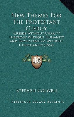 New Themes for the Protestant Clergy: Creeds Wi... 1164409247 Book Cover