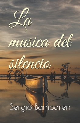 La musica del silencio [Spanish] B08GMWQG7D Book Cover