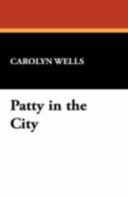 Patty in the City 1434467368 Book Cover
