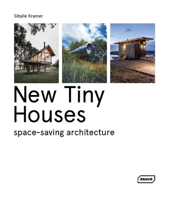 New Tiny Houses: Space-Saving Architecture 3037683066 Book Cover