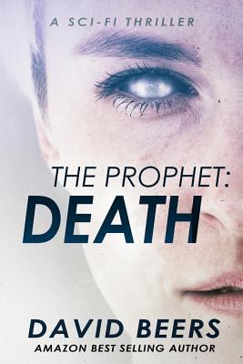The Prophet: Death: A Sci-Fi Thriller 1719236054 Book Cover