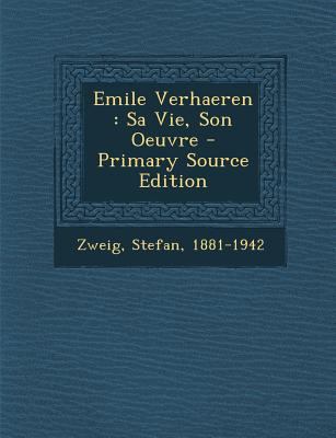 Emile Verhaeren: Sa Vie, Son Oeuvre - Primary S... [French] 1294549480 Book Cover