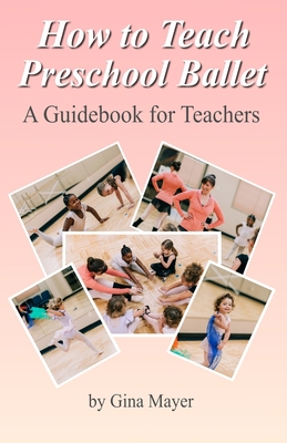 How to Teach Preschool Ballet: : A Guidebook fo... 1500631566 Book Cover