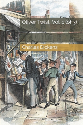Oliver Twist, Vol. 1 (of 3) 1706860455 Book Cover
