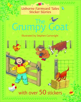 The Grumpy Goat (Farmyard Tales Little Book) 0746064888 Book Cover
