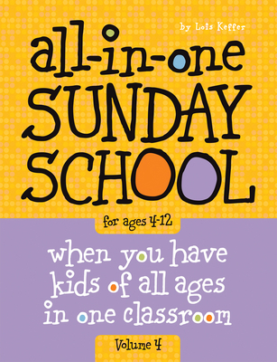 All-In-One Sunday School for Ages 4-12 (Volume ... 0764449478 Book Cover