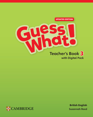 Guess What! British English Level 3 Teacher's B... 1009798405 Book Cover