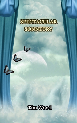 Spectacular Sonnetry 9916349282 Book Cover