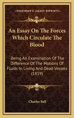 An Essay On The Forces Which Circulate The Bloo... 1169052487 Book Cover