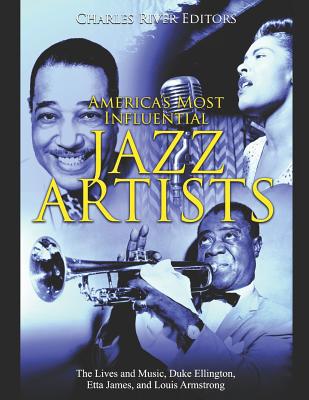 America's Most Influential Jazz Artists 1096771837 Book Cover