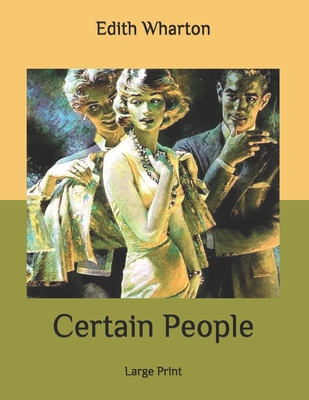 Certain People: Large Print B08763BF18 Book Cover