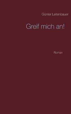 Greif mich an! [German] 3748133391 Book Cover