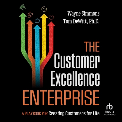 The Customer Excellence Enterprise: A Playbook ... B0DJGBC7YB Book Cover