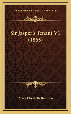 Sir Jasper's Tenant V1 (1865) 1165027941 Book Cover