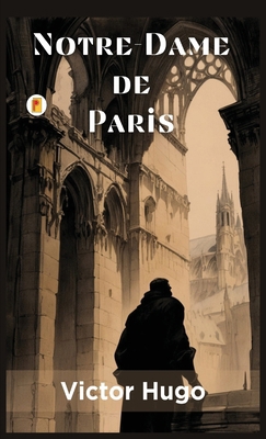 Notre-Dame de Paris [French] 9361902954 Book Cover