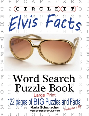 Circle It, Elvis Facts, Word Search, Puzzle Book [Large Print] 1950961222 Book Cover