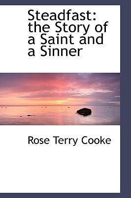 Steadfast: The Story of a Saint and a Sinner 1116224100 Book Cover