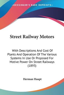 Street Railway Motors: With Descriptions And Co... 0548583595 Book Cover