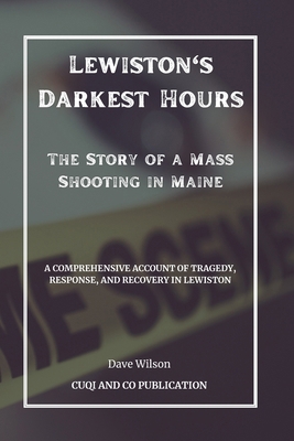 Lewiston's Darkest Hours - The Story of a Mass ...            Book Cover