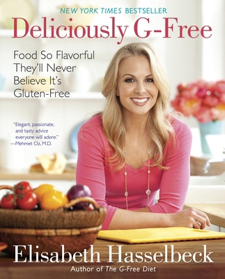 Deliciously G-Free: Food So Flavorful They'll N... 0345529391 Book Cover