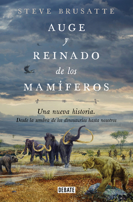 Auge Y Reinado de Los Mamíferos / The Rise and ... [Spanish] 8419642509 Book Cover