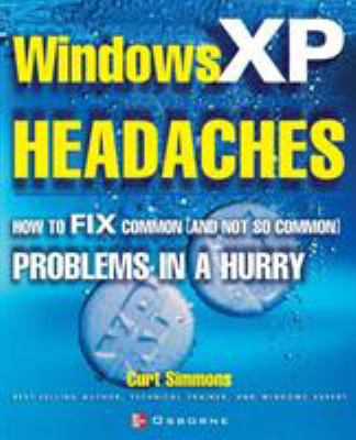 Windows XP Headaches: How to Fix Common (and No... 0072224614 Book Cover