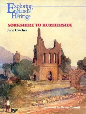 Yorkshire to Humberside (Exploring England's He... 011300026X Book Cover