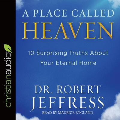 Place Called Heaven: 10 Surprising Truths about... B08XZTYKV9 Book Cover