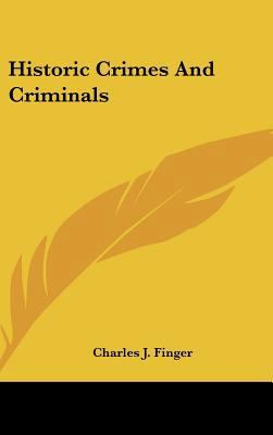 Historic Crimes and Criminals 1161611398 Book Cover