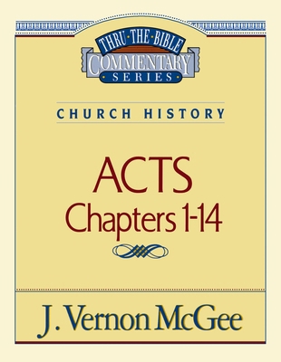 Thru the Bible Vol. 40: Church History (Acts 1-... 078520699X Book Cover