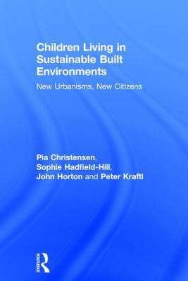 Children Living in Sustainable Built Environmen... 113880939X Book Cover