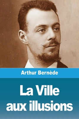 La Ville aux illusions [French] 3988818895 Book Cover