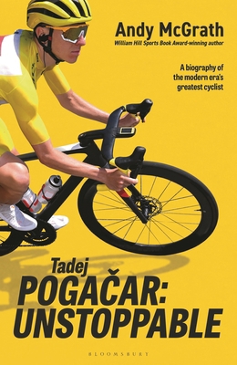 Tadej Pogacar: Unstoppable 1399426540 Book Cover