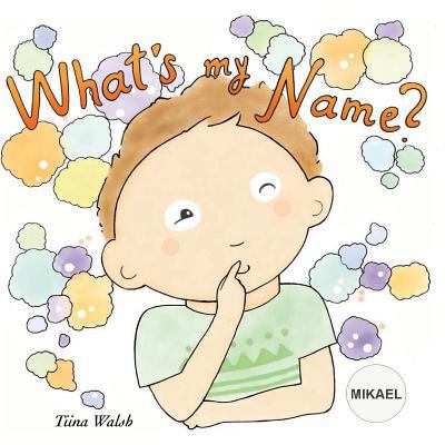 What's my name? MIKAEL 1981609229 Book Cover