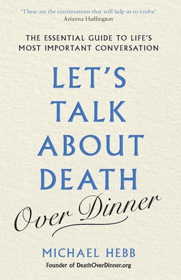Lets Talk About Death Over Dinner 184188300X Book Cover