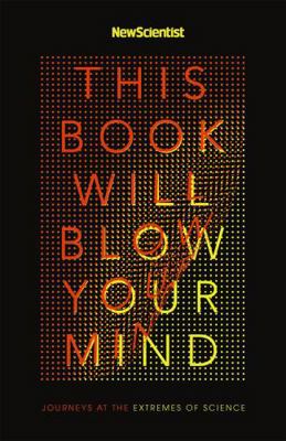 This Book Will Blow Your Mind 1473628644 Book Cover