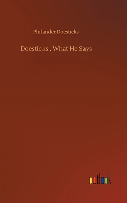 Doesticks, What He Says 3752385774 Book Cover