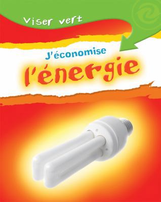 Viser Vert: j'?conomise l'?nergie [French] 0545987555 Book Cover