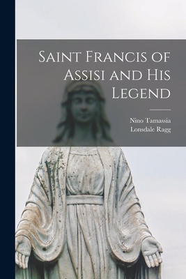 Saint Francis of Assisi and His Legend 101536120X Book Cover