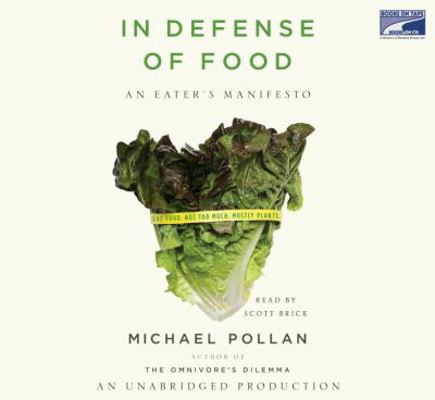 In Defense of Food: An Eater's Manifesto 141594492X Book Cover