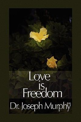 Love Is Freedom 1450025757 Book Cover