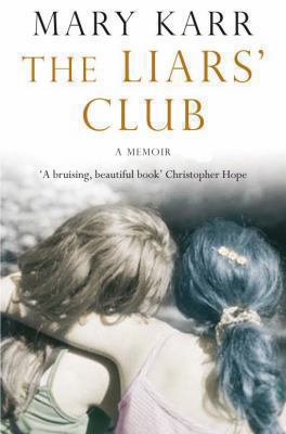 The Liars' Club: A Memoir 033045479X Book Cover